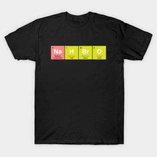 Nah Bro, Periodic Table Chemistry T-Shirt